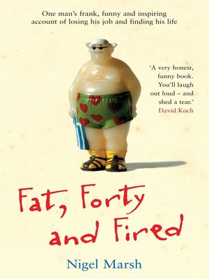 cover image of Fat, Forty and Fired